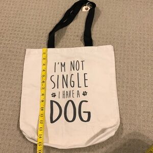 Fun bag- im not single i have a dog fabric bag